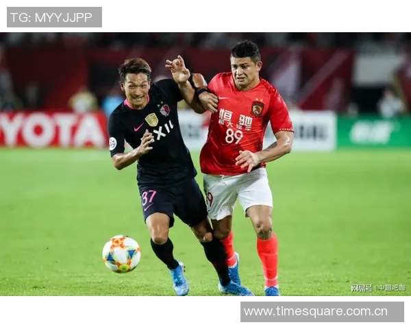 正直播恒大对阵鹿岛鹿角精彩赛事全程回顾与分析