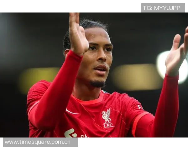 范戴克:从默默无闻到世界顶级后卫的传奇之路与成就解析 范戴克:从默默无闻到世界顶级后卫的传奇之路与成就解析