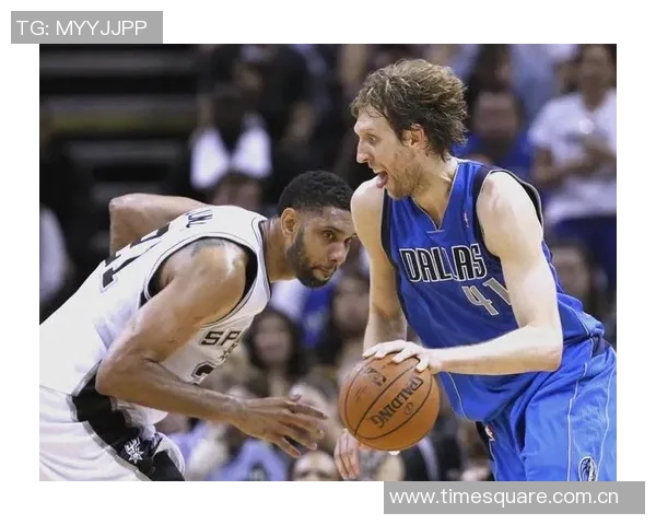 邓肯与诺维斯基的传奇对决:两位巨星的巅峰时刻与篮球哲学探讨 邓肯与诺维斯基的传奇对决:两位巨星的巅峰时刻与篮球哲学探讨