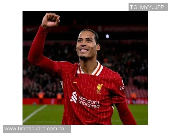 范戴克：从默默无闻到世界顶级后卫的传奇之路与成长历程